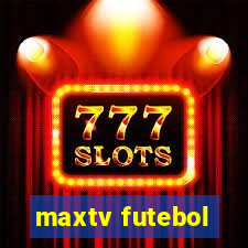 maxtv futebol